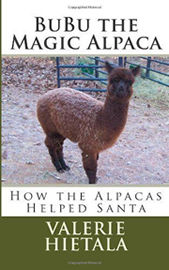 BuBu the Magic Alpaca How the Alpacas Helped Santa written by Valerie Hietala