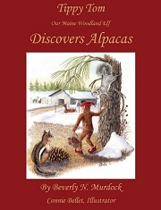 Tippy Tom Our Maine Woodland Elf Discovers Alpacas book written by Beverly N. Murdock